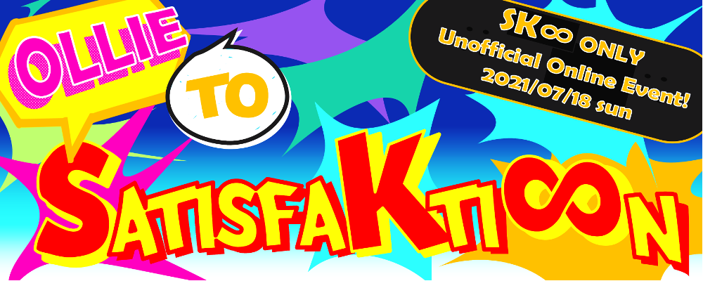 OLLIE TO SATISFAKTI∞N – SK8非公式オンライン同人イベント –