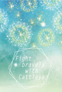 Fight bravely with Cattleya