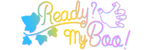 Ready?My Boo!