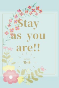 Stay as you are!!