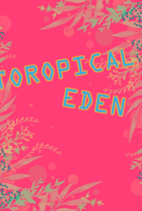 TOROPICAL EDEN【頭割り４/ラハ光♂/展示】