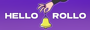 HELLO ROLLO