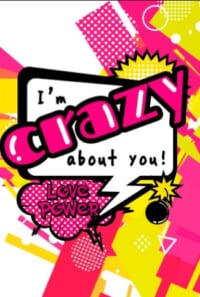 I'm crazy about you!